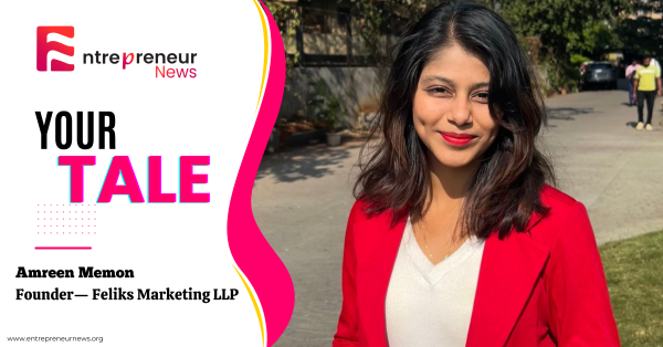From Passion to Purpose: The Transformational Journey of Amreen Memon, Founder of Feliks Marketing LLP