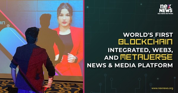 Nex News Network Launches World’s First Blockchain-Integrated Web3 and Metaverse News Platform